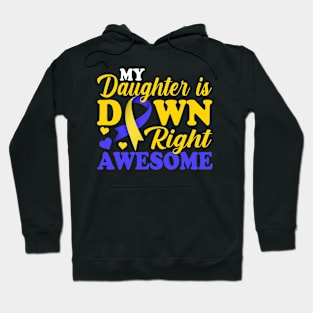 Down Syndrome Daughter Trisomy Awareness  Mom Dad T21 Hoodie